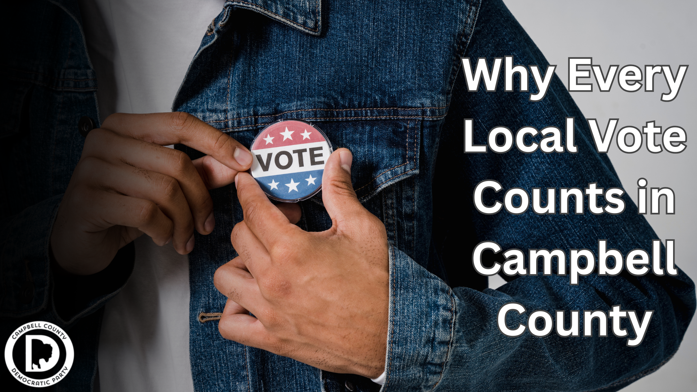 Why Every Local Vote Counts in Campbell County